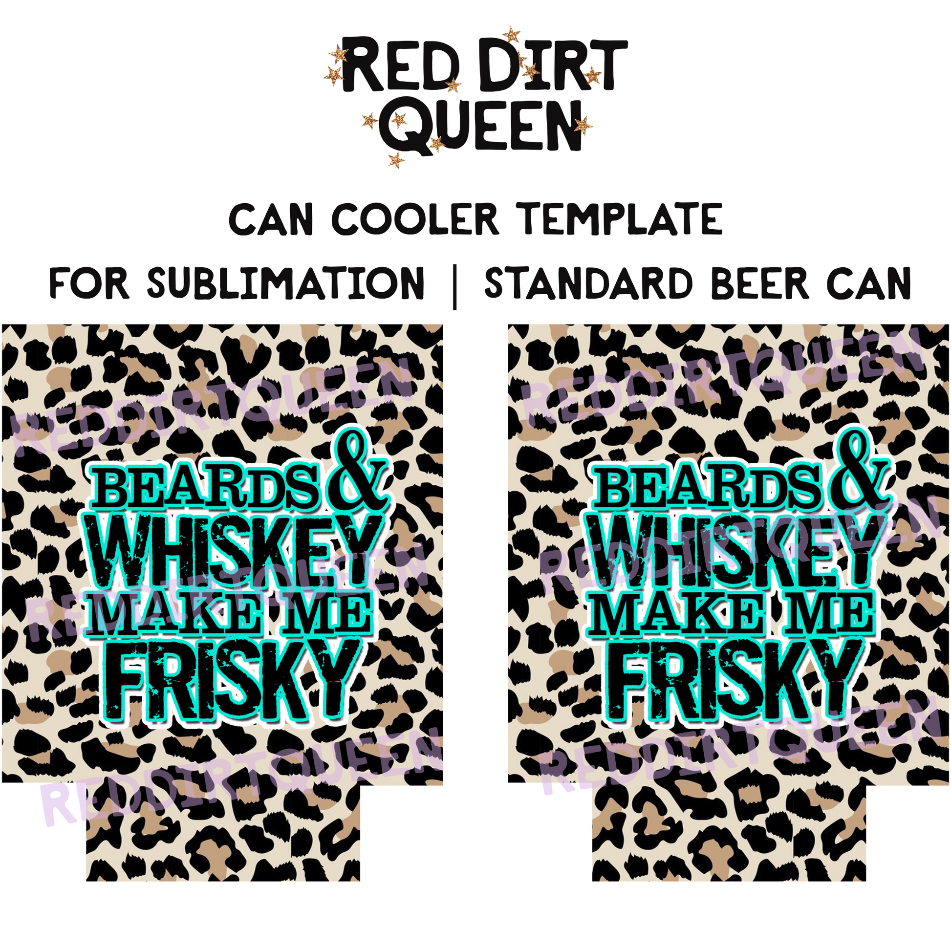 Leopard print with “Beards & Whiskey Make Me Frisky” text 12oz standard can cooler sublimation template PNG