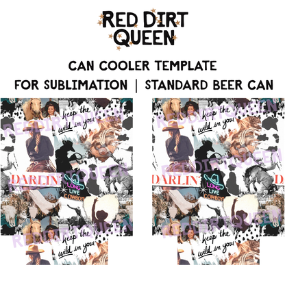 Cowgirl collage with “Keep the Wild in You” text, featuring western imagery and rustic tones on a 12oz standard can cooler sublimation template PNG
