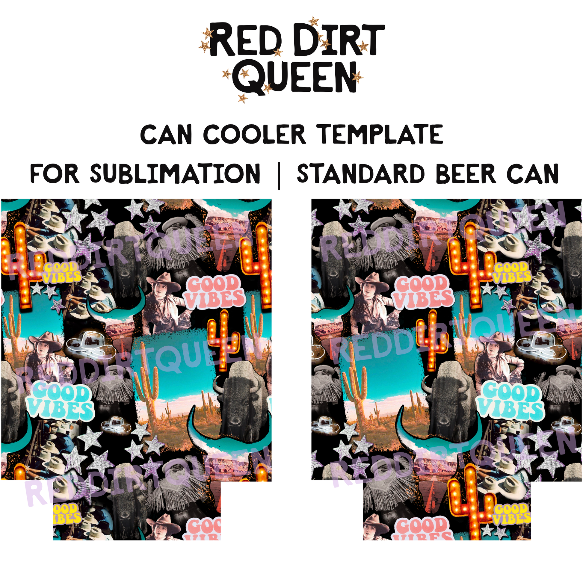 Cowgirl collage with vintage cowgirls, buffalo, cactus, glitter stars, neon cowboy hat, and “Good Vibes” text on 12oz standard can cooler sublimation template PNG