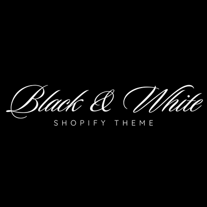 Premade Black & White Shopify Theme + Installation