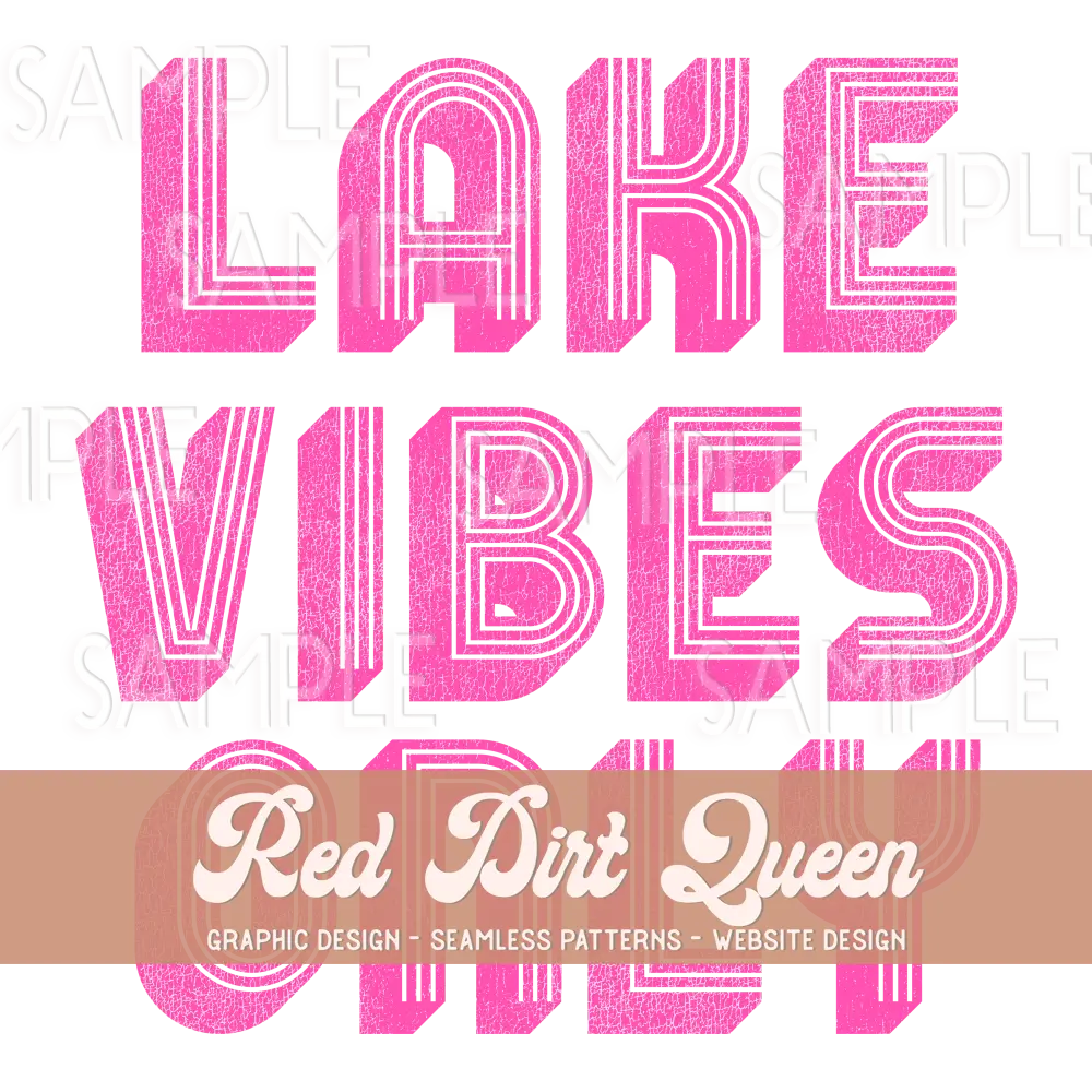 Lake Vibes Only Distressed Pink
